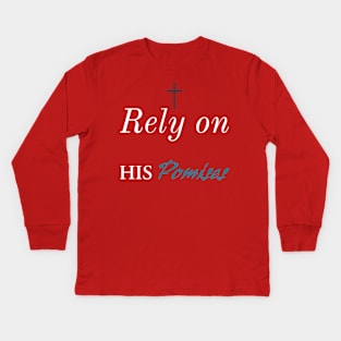 Rely On His Promises Jesus Lovers Kids Long Sleeve T-Shirt